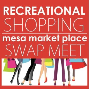 Mesa Market Place Swap Meet