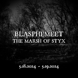 Blasphemeet: The Marsh of Styx