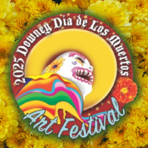 DOWNEY'S  12TH ANNUAL DÍA DE LOS MUERTOS ART FESTIVAL