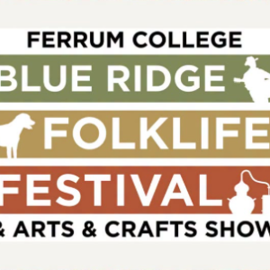 Ferrum College Blue Ridge Folklife Festival and Arts & Craft Show